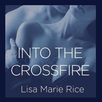 Into the Crossfire Lib/E