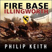 Fire Base Illingworth Lib/E