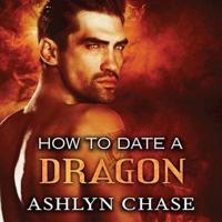 How to Date a Dragon Lib/E