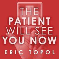 The Patient Will See You Now Lib/E