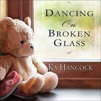 Dancing on Broken Glass Lib/E