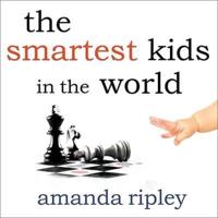 The Smartest Kids in the World Lib/E