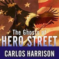 The Ghosts of Hero Street Lib/E