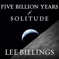 Five Billion Years of Solitude Lib/E