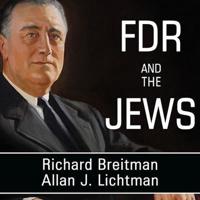 FDR and the Jews Lib/E