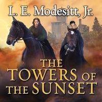 The Towers of the Sunset Lib/E