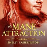 The Mane Attraction Lib/E