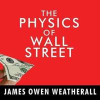 The Physics of Wall Street Lib/E