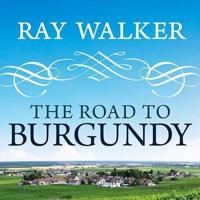 The Road to Burgundy Lib/E