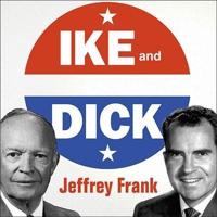 Ike and Dick Lib/E