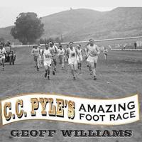 C. C. Pyle's Amazing Foot Race Lib/E