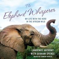 The Elephant Whisperer Lib/E