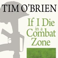 If I Die in a Combat Zone Lib/E