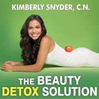 The Beauty Detox Solution Lib/E