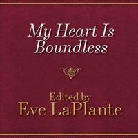 My Heart Is Boundless Lib/E