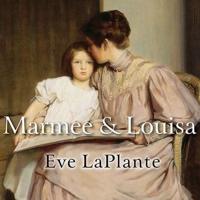 Marmee and Louisa Lib/E