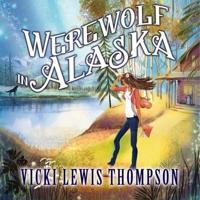 Werewolf in Alaska Lib/E