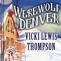 Werewolf in Denver Lib/E