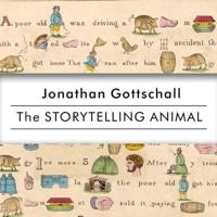 The Storytelling Animal Lib/E