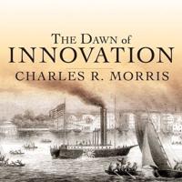 The Dawn of Innovation Lib/E