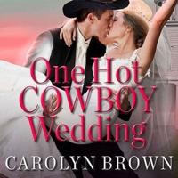 One Hot Cowboy Wedding Lib/E