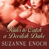 Rules to Catch a Devilish Duke Lib/E