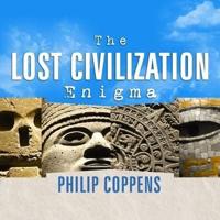 The Lost Civilization Enigma Lib/E