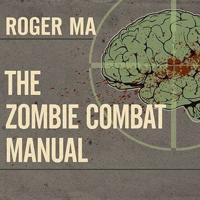 The Zombie Combat Manual Lib/E