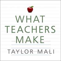 What Teachers Make Lib/E