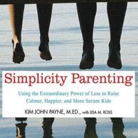 Simplicity Parenting Lib/E