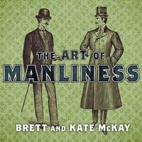 The Art of Manliness