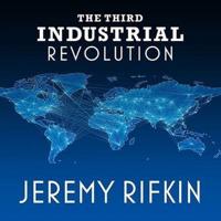 The Third Industrial Revolution Lib/E