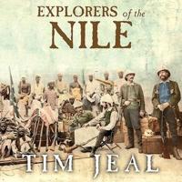 Explorers of the Nile Lib/E