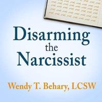 Disarming the Narcissist Lib/E