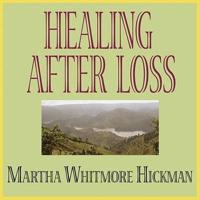 Healing After Loss Lib/E