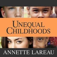 Unequal Childhoods Lib/E