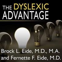 The Dyslexic Advantage Lib/E