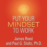 Put Your Mindset to Work