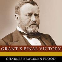 Grant's Final Victory Lib/E