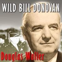Wild Bill Donovan Lib/E