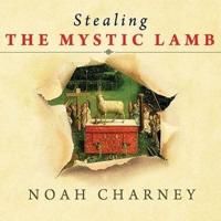 Stealing the Mystic Lamb Lib/E