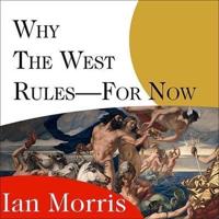 Why the West Rules---For Now Lib/E