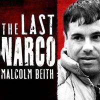 The Last Narco Lib/E