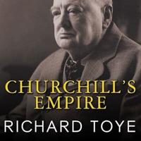 Churchill's Empire Lib/E