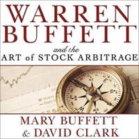 Warren Buffett and the Art of Stock Arbitrage Lib/E