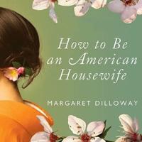 How to Be an American Housewife Lib/E