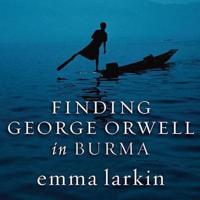 Finding George Orwell in Burma Lib/E