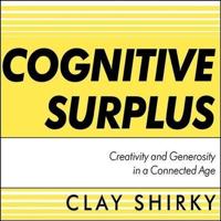 Cognitive Surplus Lib/E