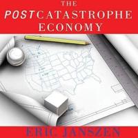 The Postcatastrophe Economy