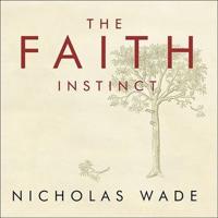 The Faith Instinct Lib/E